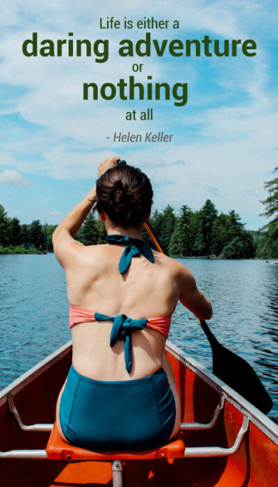 Life Is Either a Daring Adventure or Nothing at All