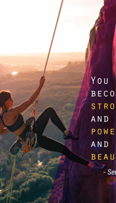 You Can Become Strong and Powerful and Beautiful